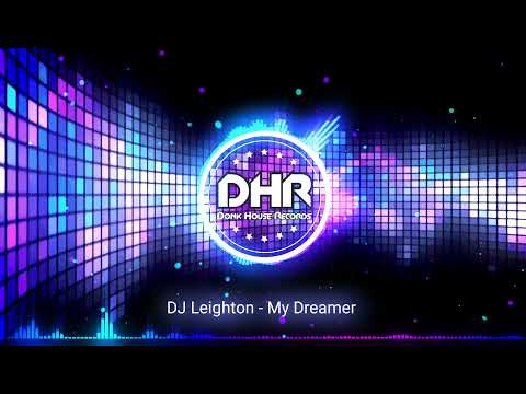DJ Leighton - My Dreamer - DHR