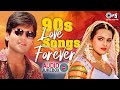 90s Love Songs Forever Valentines Special 90 Hits Hindi Songs Evergreen Bollywood Hits Jukebox