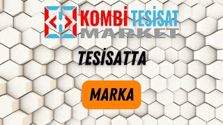 Kombi Tesisat Market - Tesisatta Marka Klibimiz