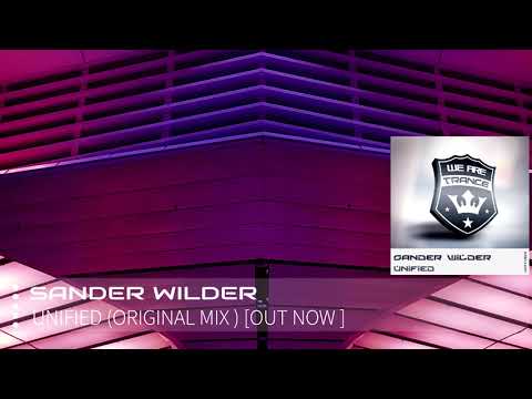 Sander Wilder - Unified (Orginal Mix) [We Are Trance]