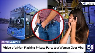 Video of a Man Flashing Private Parts to a Woman Goes Viral