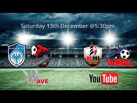 TTPFL MATCH DAY 8-  EAGLES  v CENTRAL FC & AC POS v CLUB SANDO