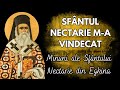 14 SFÂNTUL NECTARIE M A VINDECAT Minuni Ale Sfântului Nectarie