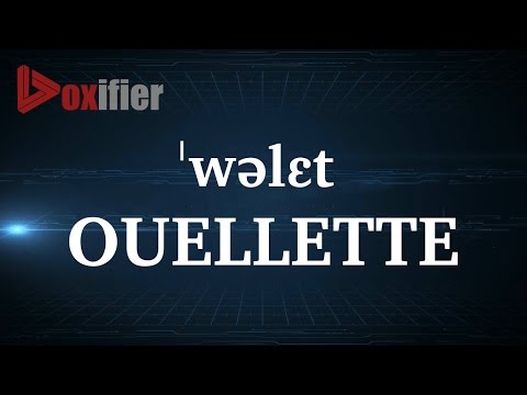How to Pronunce Ouellette in English - Voxifier.com