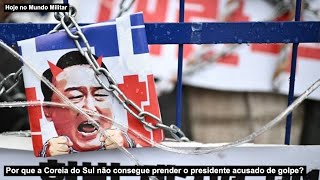 Por que a Coreia do Sul não consegue prender o presidente acusado de golpe?
