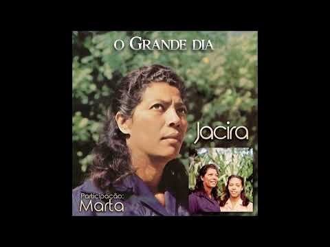 Jacira | O GRANDE DIA