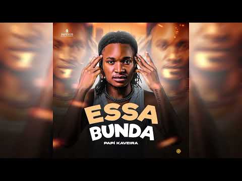 Papí Kavera - Essa Bunda (ÁUDIO OFICIAL)