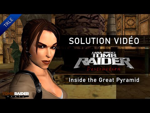 [TRLE] Tomb Raider : Destruction (2008) - #05 - Inside the Great Pyramid