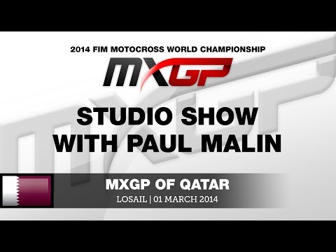 MXGP of Qatar 2014 Studio Show with Paul Malin - Motocross