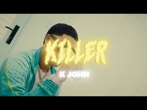K John - KILLER 🔫 (Official Video)