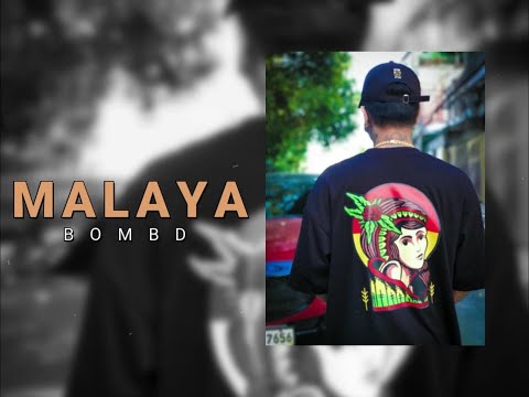 Bomb D - Malaya (prod. by Allrounda)