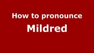 How to pronounce Mildred