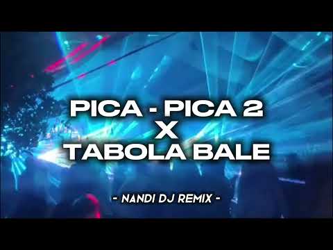 MASHUP TIMUR VIRAL‼️PICA - PICA 2 X TABOLA BALE PART 2 ( NANDI DJ REMIX )
