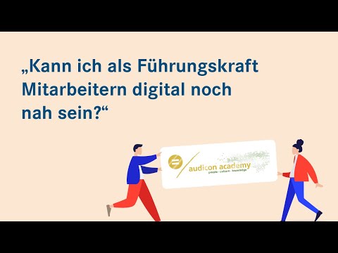 Kann ich als Führungskraft Mitarbeitern digital noch nah sein? |  Caseware Academy Reihe