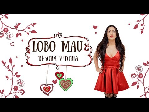Débora Vitoria - Lobo Mau (Videoclipe oficial)