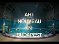 Best Art Nouveau Buildings In Budapest