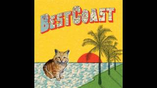 Best Coast - Bratty B w/ Lyrics