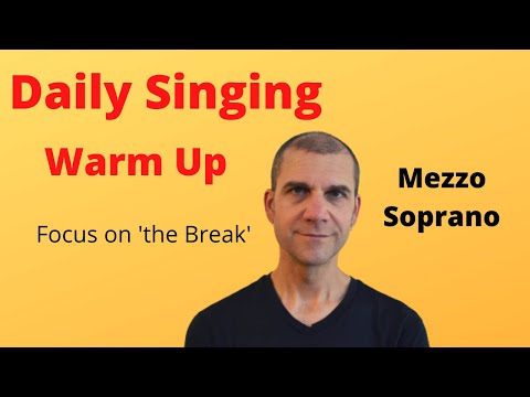Daily Singing Warm Up - Mezzo Soprano - Focus on 'the Break'