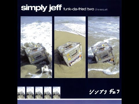 Simply Jeff - Funk-Da-Fried Vol. 2 [FULL MIX]