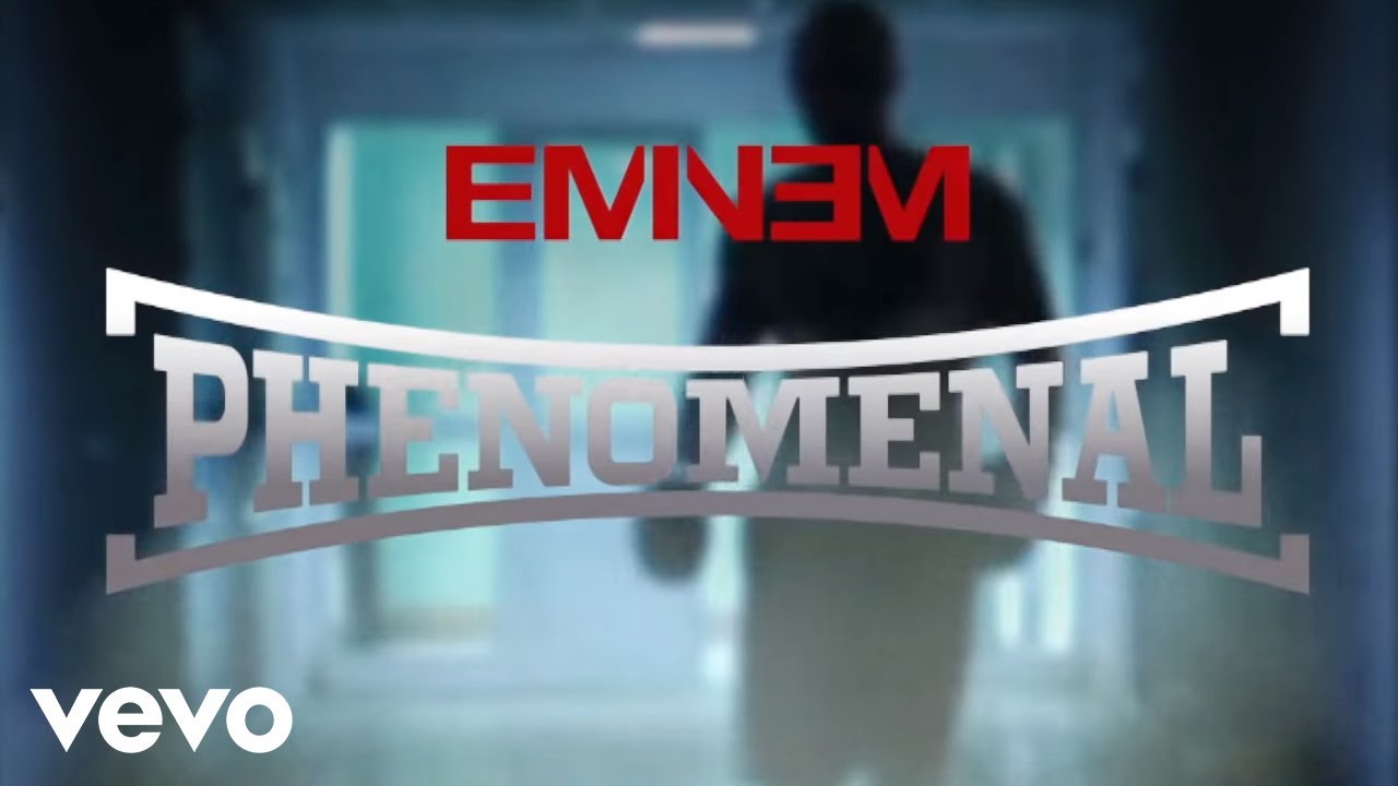 Eminem – “Phenomenal”