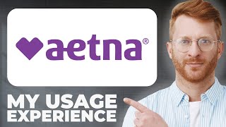 Aetna Health Insurance Review - Usage Experience