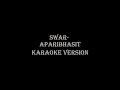Swar - Aparibhasit | Karaoke version
