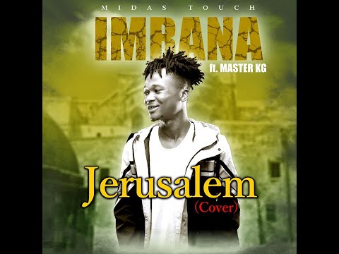 imrana ft master kg - jerusalem
