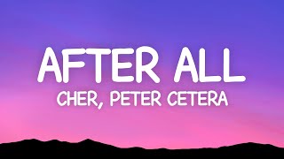 Download lagu After All - Cher and Peter Cetera (Lyrics) mp3 Download lagu After All - Cher and Peter Cetera (Lyrics) mp3