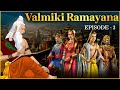 Valmiki Ramayana Episode 3 Bal Kand श्री राम और माँ सीता का व�