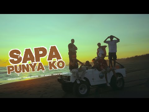 GERVLDO19XX - Sapa Punya Ko ft Samuel Meyder x VGT Remco X Koko Balihai ( MV )