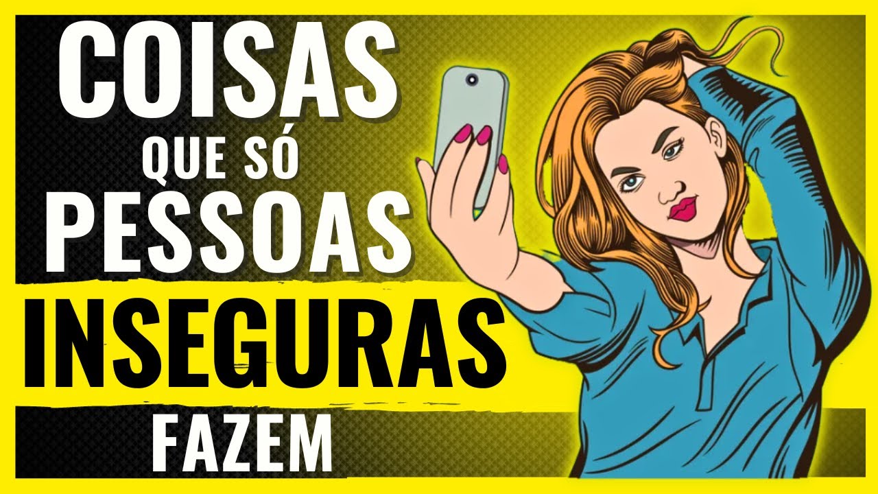 7 SINAIS SUTIS DE PESSOAS INSEGURAS