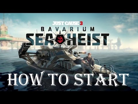 Just Cause 3 How To Start Bavarium Sea Heist