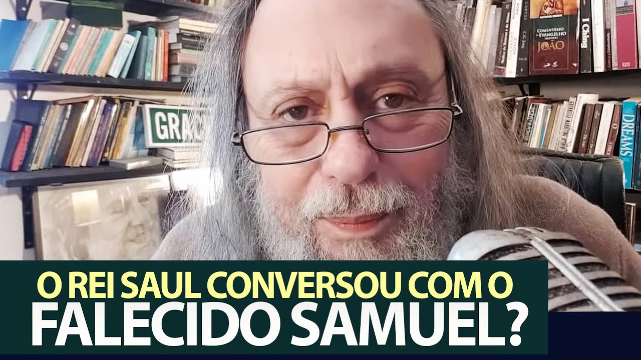 Caio, o Rei Saul realmente conversou com o espírito do falecido profeta Samuel?