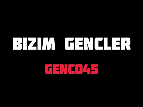 Genco45 - BIZIM GENCLER