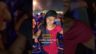 AS FESTA NA MINHA CIDADE #humor #festa #videoengraçado
