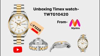 unboxing Timex watch-TWTG10420-fromMyntra in just1228 RS “best gift for fathers in affordable price”