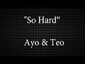 Ayo Teo So Hard Prod By Poweladon X Jazzepha