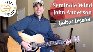 Seminole Wind - John Anderson - Guitar Lesson | Tutorial