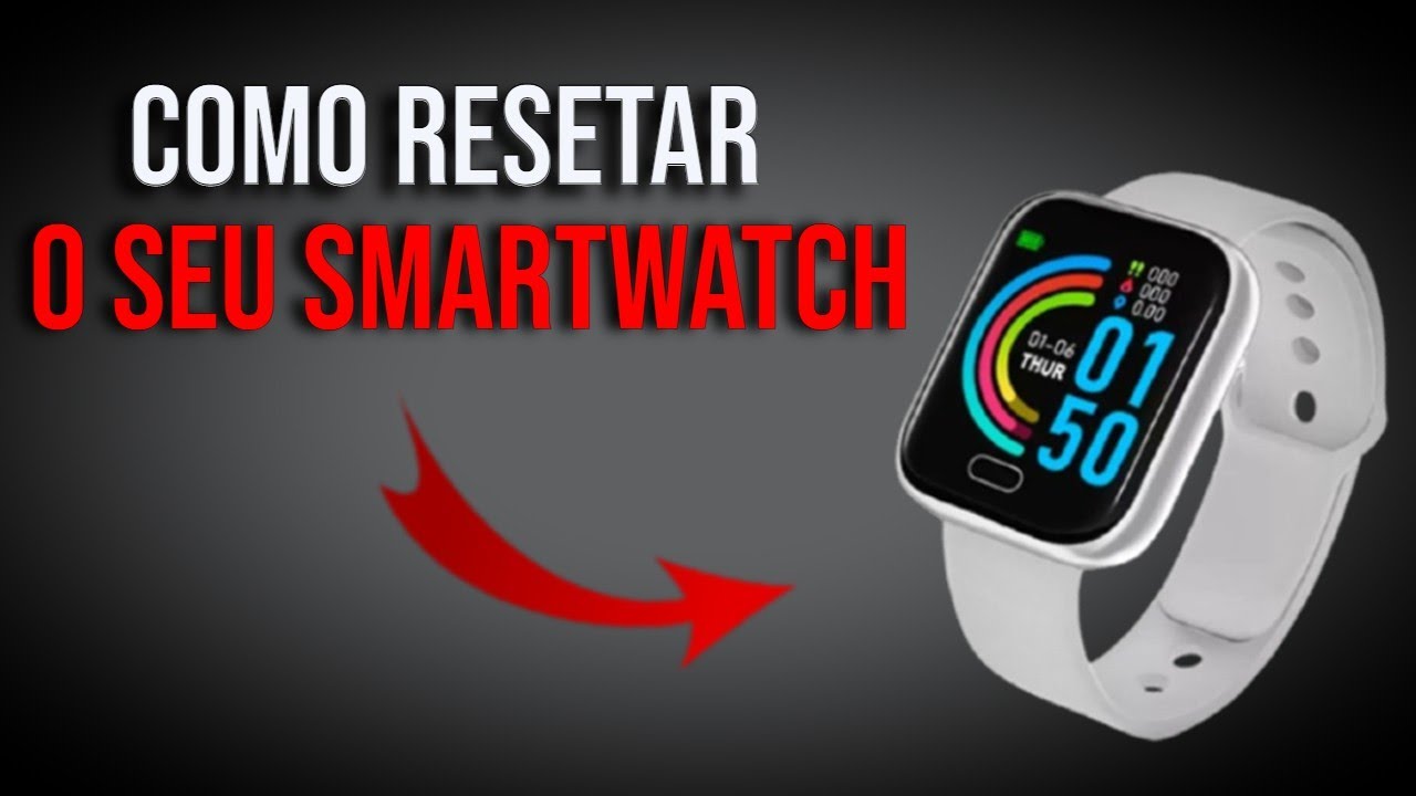 Como Resetar Seu Smartwatch - Tutorial Completo e Fácil