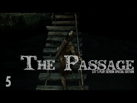 Let's Play Skyrim SE: The Passage - Part 5