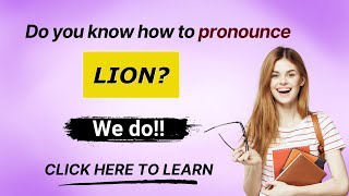 How to pronounce Lion