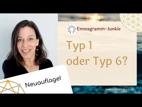 Typ 1 oder Typ 6? - Enneagramm Vergleich - Neuauflage!