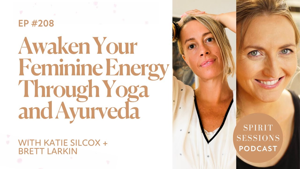Awaken Your Feminine Energy with Brett Larkin - Spirit Sessions Podcast Ep. 208