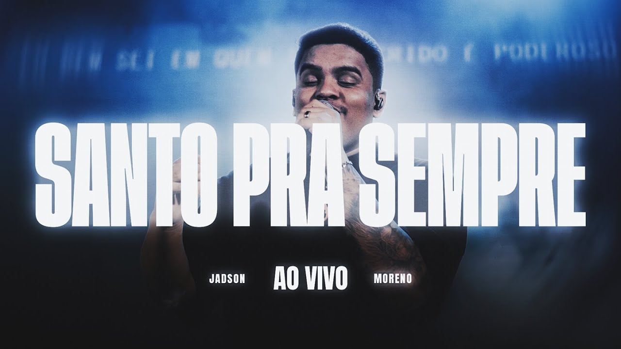 Santo Pra Sempre + Te Exaltamos - Jadson Moreno -  Ministração Ao Vivo