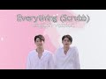 “ทุกอย่าง Everything” by Scrubb (OST 2gether Series)| English Version | Fux Mulder