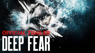Deep Fear (2023) Video
