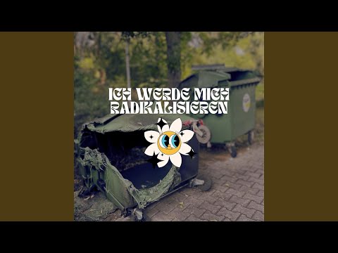 Ich werde mich radikalisieren