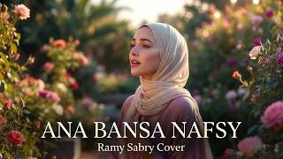Download lagu Ana Bansa Nafsy – Ramy Sabry (Melancholic Female Cover) | Mustafa Musik mp3