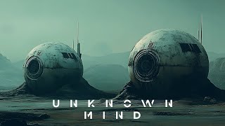 UNKNOWN MIND | Dark Dystopian Ambient | Post-Apocalyptic Soundscape | Ambience, Background