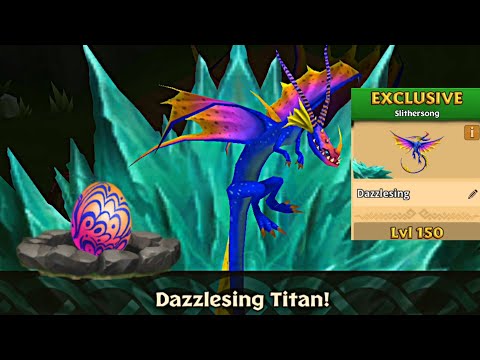 DAZZLESING Max Level 150 Titan Mode - Exclusive Slithersong - Dragons:Rise of Berk